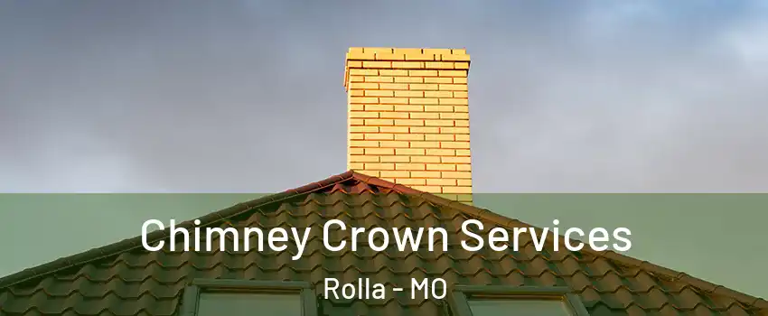  Chimney Crown Services Rolla - MO