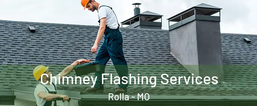  Chimney Flashing Services Rolla - MO