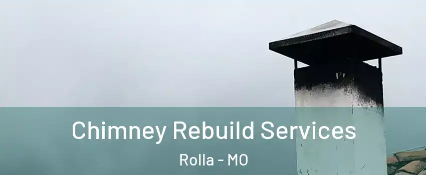  Chimney Rebuild Services Rolla - MO