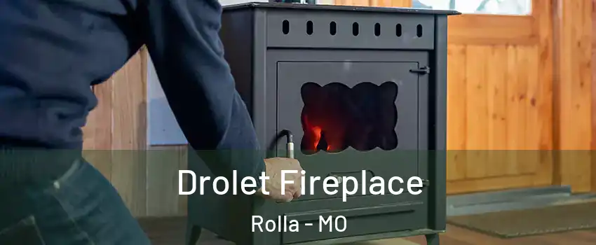  Drolet Fireplace Rolla - MO
