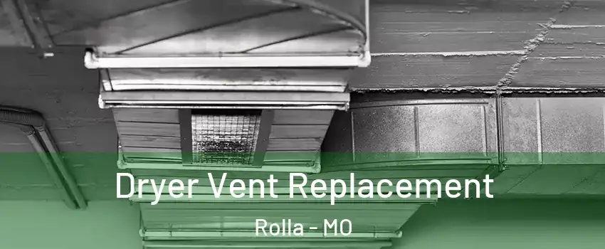  Dryer Vent Replacement Rolla - MO