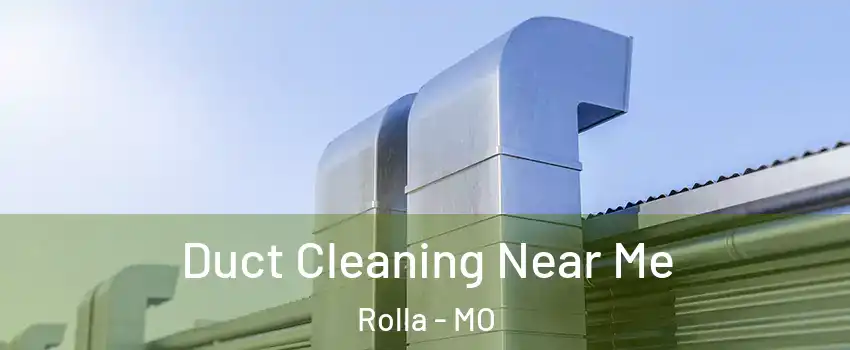  Duct Cleaning Near Me Rolla - MO