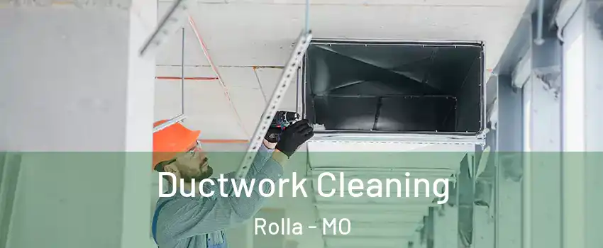  Ductwork Cleaning Rolla - MO