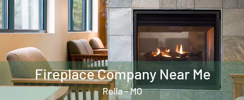  Fireplace Company Near Me Rolla - MO