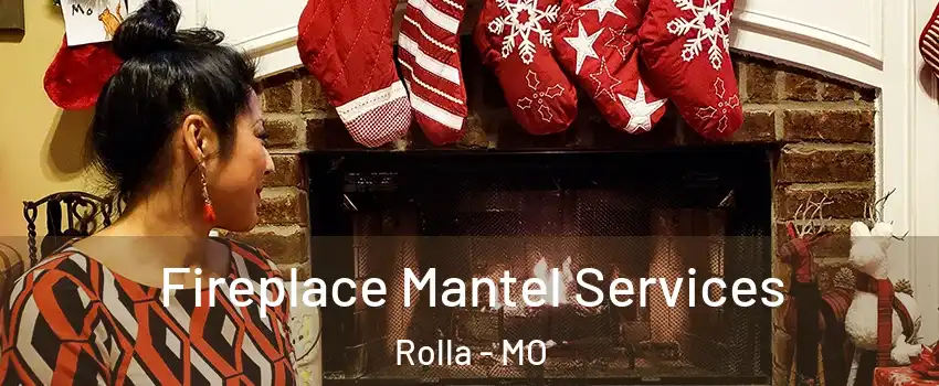  Fireplace Mantel Services Rolla - MO