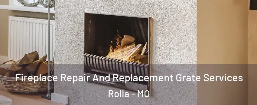  Fireplace Repair And Replacement Grate Services Rolla - MO