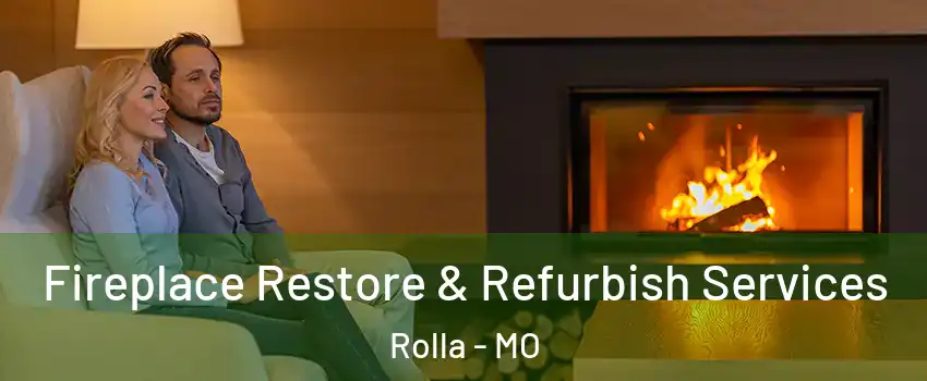  Fireplace Restore & Refurbish Services Rolla - MO