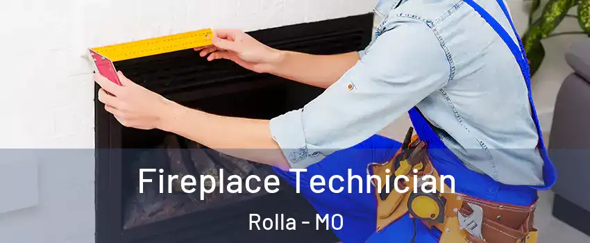  Fireplace Technician Rolla - MO