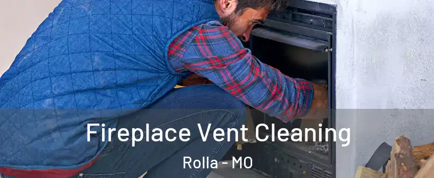  Fireplace Vent Cleaning Rolla - MO