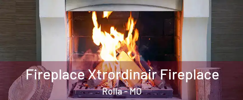  Fireplace Xtrordinair Fireplace Rolla - MO