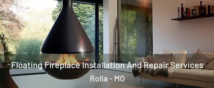  Floating Fireplace Installation And Repair Services Rolla - MO