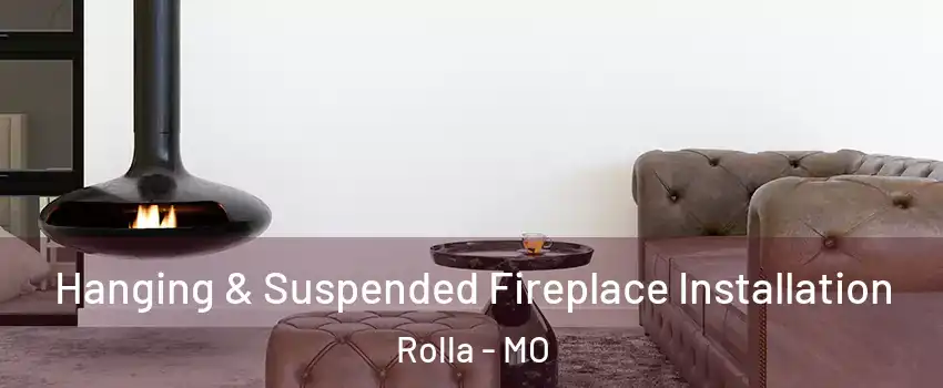  Hanging & Suspended Fireplace Installation Rolla - MO
