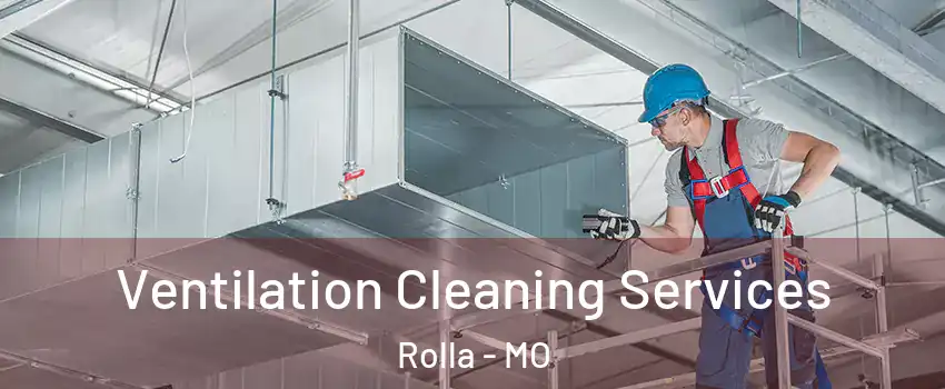  Ventilation Cleaning Services Rolla - MO